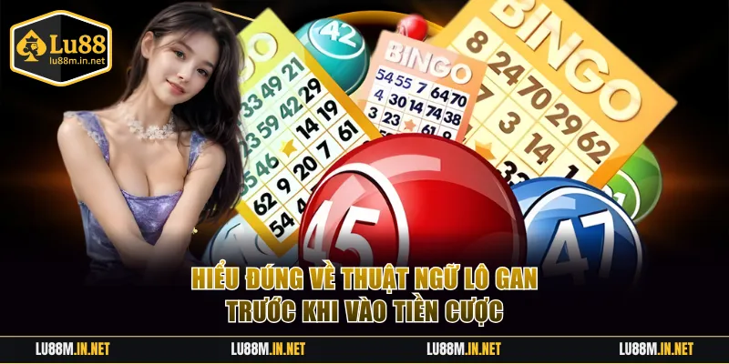 Hiểu đúng về thuật ngữ lô gan trước khi vào tiền cược