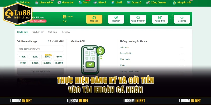 Thực hiện đăng ký và gửi tiền vào tài khoản cá nhân